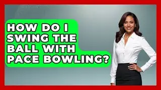 How Do I Swing The Ball With Pace Bowling? - Go-To Cricket Guide