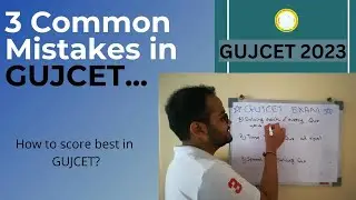 3 Common Mistakes in GUJCET Exam