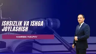 Ishsizlik va ishga joylashish