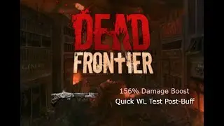 Dead Frontier Post-Buff Clawshot WL Test