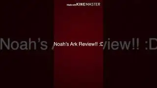 Noah&rsquo;s Ark Review! (Read Description)