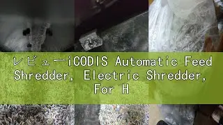 レビューiCODIS Automatic Feed Shredder, Electric Shredder, For Household: Automatic Continuous Shredding