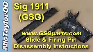 1911 ATI / GSG / Sig Sauer 22 LR Pistol Slide Disassembly Instructions