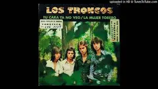 Los Troncos - Tu Cara Ya no veo 