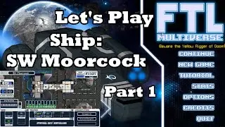 Let's Play FTL: Multiverse - SW Moorcock - Part 1
