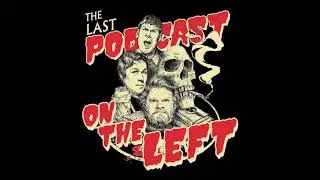 Last Podcast on the Left - Bigfoot Erotica