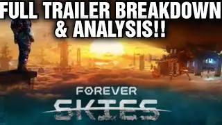 FOREVER SKIES Lets Breakdown The Gameplay Trailer | Letter From The Devs !