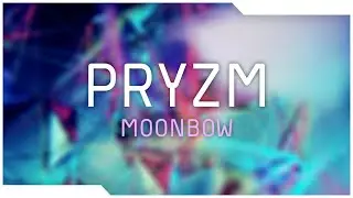 PRYZM - Moonbow [Kawaii Future Bass]