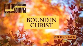 Bound in Christ | November 9, 2025