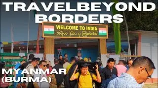 Cross-Border Ride to Myanmar from India I #TravelIndia #travel