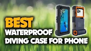 The Best Waterproof Diving Case For Phone You Should Have