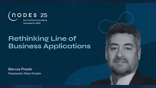 NODES25 - Rethinking Line of Business Applications Presentation V.2 (improved demo audio)
