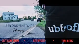 Cee Myself X Left Lane Didon X Tone Beatz (BEYOND THE WIRE)