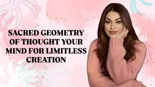 SACRED GEOMETRY OF THOUGHT YOUR MIND FOR LIMITLESS CREATION 🌎💫❤️🌿#guidedmeditation#motivation#bhfyp 