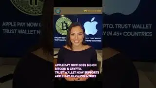 APPLE PAY NOW GOES BIG ON BITCOIN & CRYPTO.TRUST WALLET NOW SUPPORTS APPLE PAY IN 45+ COUNTRIES