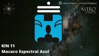 KIN 11 - Blue Spectral Monkey (Guided Meditation)