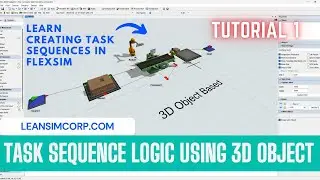 Task Sequences In Flexsim Using 3D Object | Load Unload Flexsim Simulation Tutorial | Part 1