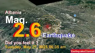 Albania on Tuesday, May 27, 2025, at 06:35 am (Universal Time) Earthquake today now