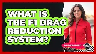What Is The F1 Drag Reduction System?