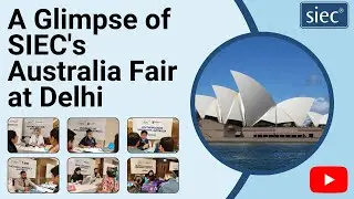 A Glimpse of SIEC's Australia Fair at Delhi
