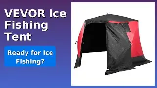 REVIEW (2025): VEVOR Ice Fishing Tent. Features.