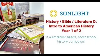 A look inside Sonlight History / Bible / Literature D: Intro to American History, Year 1 of 2