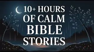 10+ Hours Of Calm Bible Stories | Black Screen With Rain Sounds For Sleep And Relaxation v12