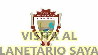 VISITA AL PLANETARIO SAYAB 2019