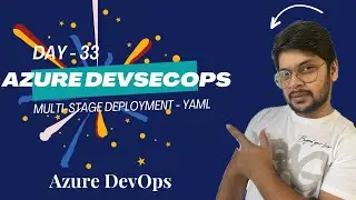 Day 33: Multi-Stage Deployment | YAML | ASP.NET - Project 2