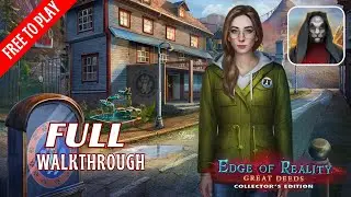 Edge of Reality 5: Great Deeds Full Walkthrough