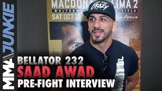 Bellator 232  Saad Awad full pre fight interview