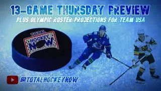Thursday NHL Picks + Team USA Olympic Roster Picks | Total Hockey Now 🏒