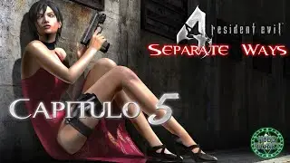 Resident Evil 4: Cap&iacute;tulo 5 | Separate Ways