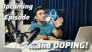 Upcoming Episodes...and Increasing DOPING in Sports