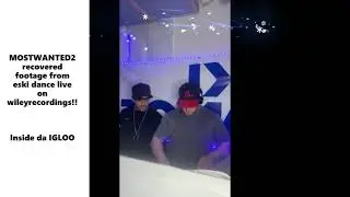 mostwanted2 @ eski dance live, inside the igloo on wiley recordings