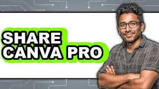 How to Share Canva Pro 2025 - Easy Guide
