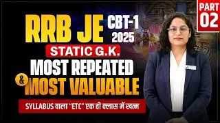Static GK for RRB JE 2025 | RRB JE Static GK Classes 2025 | Complete Static GK in class-2 for CBT-1