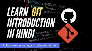 Learn git Introduction in Hindi 1 | #git #programmer#coder @elonifycoder