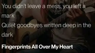 Fingerprints All Over My Heart
