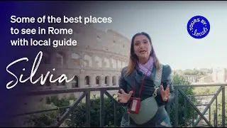 Some of the best places to see in Rome with local guide Silvia