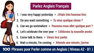 📚 Apprendre l'anglais Fran&ccedil;ais : Phrases pour Parler comme un Anglais ( Niveau A2 - B1 ).
