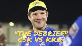 'The Debrief' - CSK vs KKR