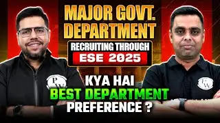 Top Government Departments Recruiting Through UPSC ESE 2025 | ESE Department Preference Guide
