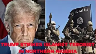 GUNS ABLAZING - TRUMPS LAUNCHES AIRSTRIKES ON TERRORIST TARGETS IN NORTHERN NIGERIA | TINUBU REPLIES