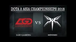 LGD -vs- Mineski, ASIA Championship LIVE