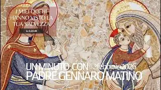 2 febbraio- Un minuto con padre Gennaro Matino