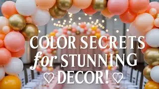 Balloon Decor Ideas: How to Choose Perfect Balloon Colors for Any Event
