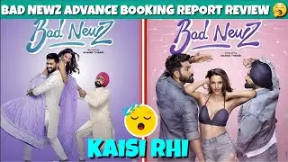 Bad News Advance Booking Report | Bad News Movie Advance Booking Report Prediction | Vicky kaushal