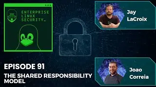 Enterprise Linux Security Episode 91 - The Shared Responsibility Model