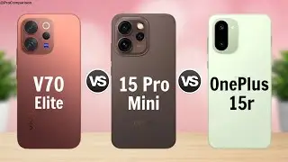 Vivo V70 Elite 5G против OPPO RENO 15 Pro Mini 5G против OnePlus 15r 5G || Полное сравнение